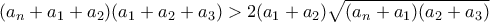 (a_n+a_1+a_2)(a_1+a_2+a_3)>2(a_1+a_2)\sqrt{(a_n+a_1)(a_2+a_3)}