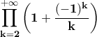 \displaystyle{\bf \prod_{k=2}^{+\infty}\left(1+\frac{(-1)^{k}}{k}\right)}
