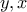 y,x