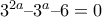 3^{2a} &ndash; 3^a &ndash; 6 = 0