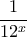 \dfrac{1}{12^x}