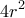 \displaystyle 
4r^2