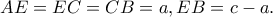 AE=EC=CB=a, EB=c-a.