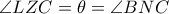  \angle LZC= \theta= \angle BNC