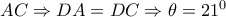 AC\Rightarrow DA=DC\Rightarrow \theta =21^{0}