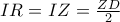 IR=IZ=\frac{ZD}{2}