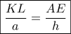 \boxed{\frac{{KL}}{a} = \frac{{AE}}{h}}