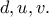 d,u,v.