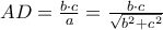 AD=\frac{b\cdot c}{a}=\frac{b\cdot c}{\sqrt{b^2+c^2}} AD=\frac{b\cdot c}{a}=\frac{b\cdot c}{\sqrt{b^2+c^2}}