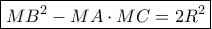 \boxed{ M{B^2} - MA \cdot MC = 2{R^2}} \boxed{ M{B^2} - MA \cdot MC = 2{R^2}}