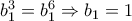 b_{1}^{3}=b_{1}^{6}\Rightarrow b_{1}=1