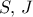 S,\,J
