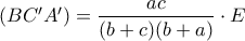 (BC'A')=\dfrac{ac}{(b+c)(b+a)}\cdot E