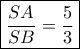\boxed{\frac{{SA}}{{SB}} = \frac{5}{3}}
