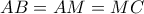 AB = AM = MC