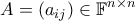 \displaystyle{A = \left( {{a_{ij}}} \right) \in \mathbb{F}^{n \times n}
