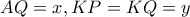 AQ=x, KP=KQ=y