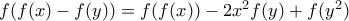 f(f(x)-f(y))=f(f(x))-2x^2f(y)+f(y^2)