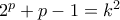 2^p+p-1=k^2