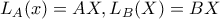  L_A(x)=AX ,L_B(X)=BX 