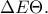 \Delta E\Theta .