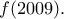 f(2009) .