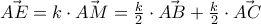 \vec{AE}=k \cdot \vec{AM}=\frac{k}{2}\cdot \vec{AB}+\frac{k}{2}\cdot \vec{AC}