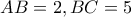 AB=2 , BC=5