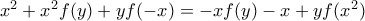 x^{2}+x^{2}f(y)+yf(-x)=-xf(y)-x+yf(x^{2})
