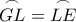 \overset{\frown}{GL}=\overset{\frown}{LE}