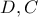 \displaystyle D ,C