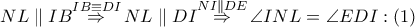 NL\parallel IB\overset{IB\equiv DI}{\mathop{\Rightarrow }}\,NL\parallel DI\overset{NI\parallel DE}{\mathop{\Rightarrow }}\,\angle INL=\angle EDI:\left( 1 \right)