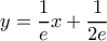 y=\dfrac{1}{e}x+\dfrac{1}{2e}