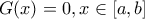 G(x)=0,x\in [a,b]