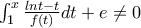 \int_{1}^{x}{\frac{lnt-t}{f(t)}dt}+e\neq 0