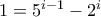1=5^{i-1}-2^i 1=5^{i-1}-2^i