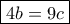 \boxed{4b=9c}