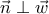 \vec{n}\perp \vec{w}
