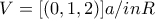 V=[(0, 1, 2)] 
a /in R