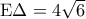 {\rm E}\Delta  = 4\sqrt 6