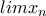limx_{n}
