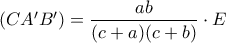 (CA'B')=\dfrac{ab}{(c+a)(c+b)}\cdot E