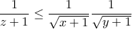 \displaystyle{ \dfrac {1}{z+1}  \le \dfrac {1}{\sqrt {x+1}} \dfrac {1}{\sqrt {y+1}} }