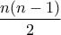 \dfrac{n(n-1)}{2}