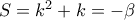 S=k^2+k=-\beta
