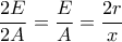 \dfrac{2E}{2A}=\dfrac{E}{A}=\dfrac{2r}{x}