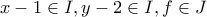 x-1\in I, y-2 \in I, f \in J