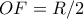 OF=R/2