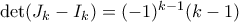 \det(J_k-I_k) = (-1)^{k-1}(k-1)
