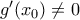 g^{\prime}(x_0) \neq 0